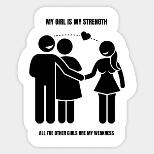 My Girl is My Strength Sticker